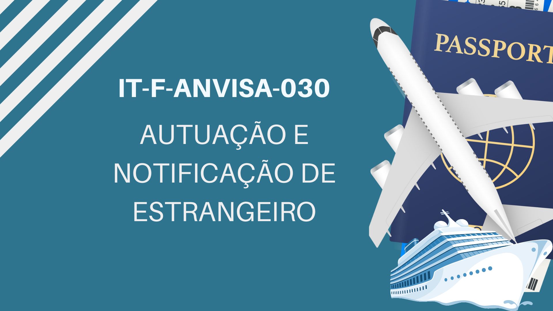 IT-F-ANVISA-030 - AUTUAÇÃO E NOTIFICAÇÃO DE ESTRANGEIROS