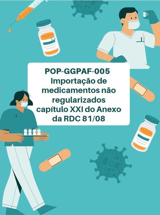 POP-GGPAF-005 - Análise de processo de importação de medicamentos não regularizados que se enquadrem no capítulo XXI do Anexo da RDC 81/2008
